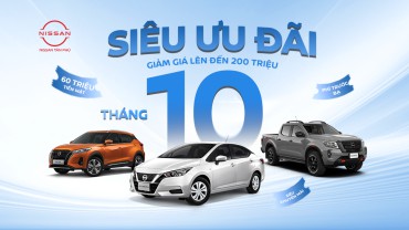 SIÊU ƯU ĐÃI THÁNG 10 - GIẢM GIÁ LÊN ĐẾN 200 TRIỆU !