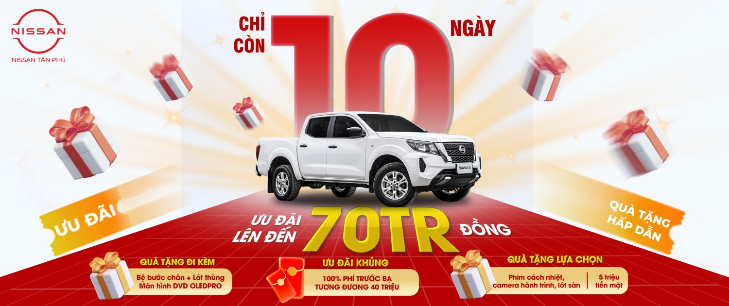 Ưu đãi lên tới 70 triệu phí và 100% trước bạ khi mua xe tại nissan tân phú